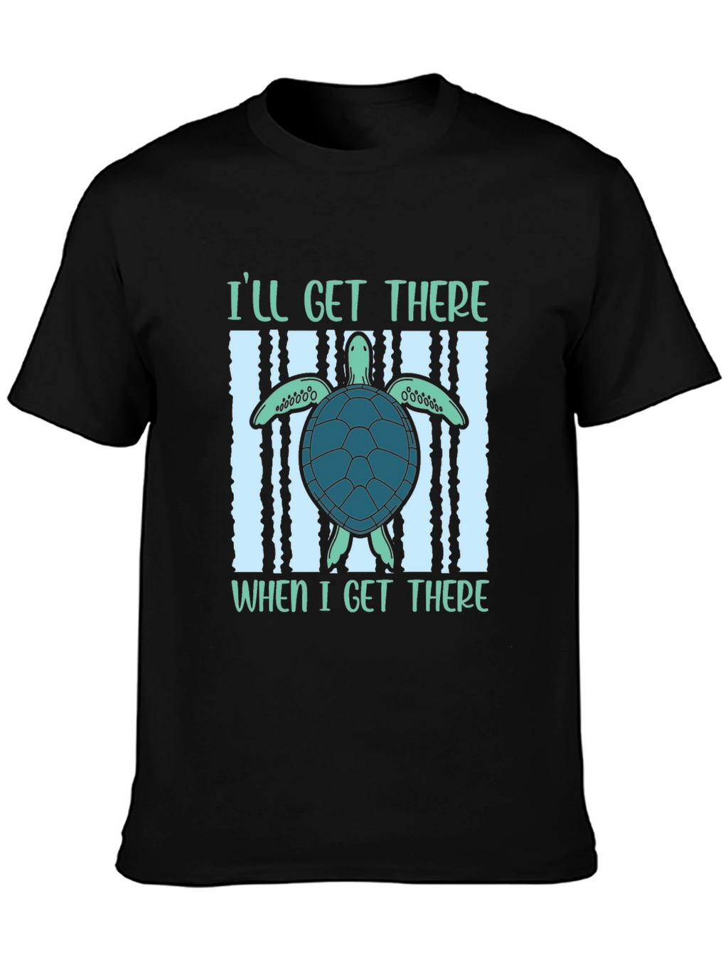 Ill Get There Turtle T-Shirt