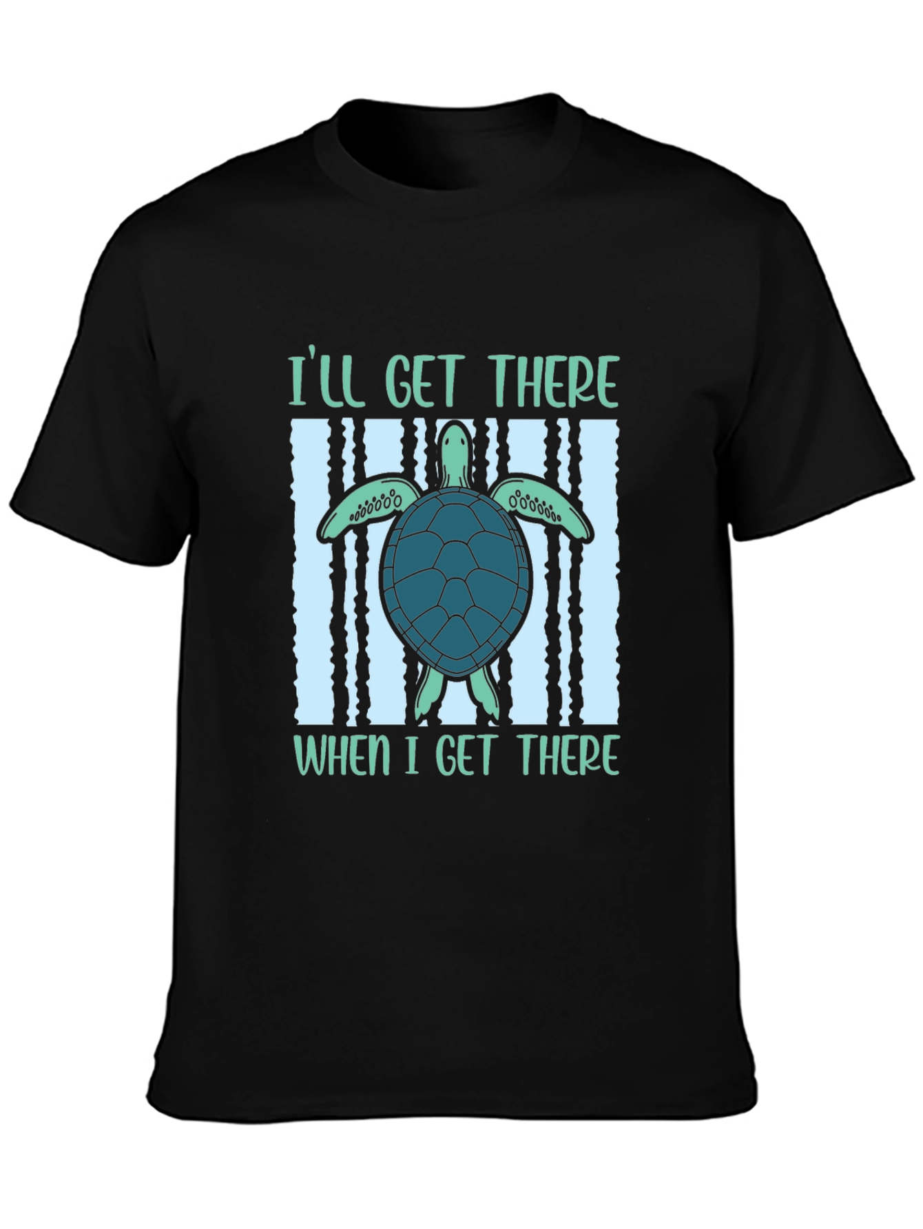 Ill Get There Turtle T-Shirt