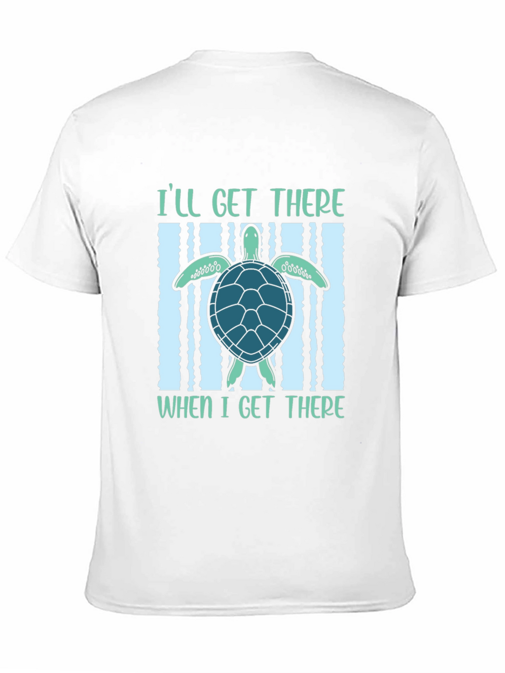 Ill Get There Turtle T-Shirt