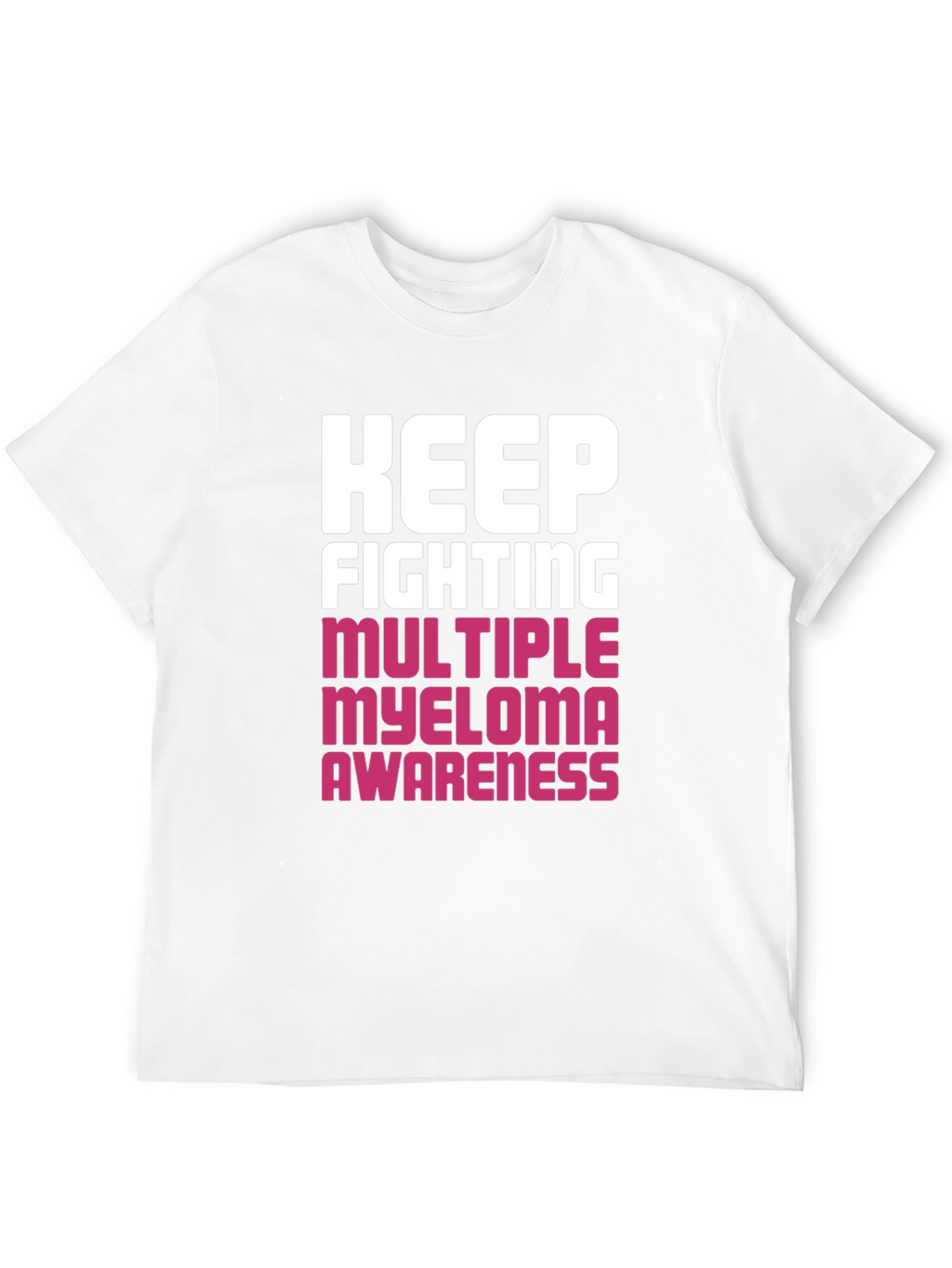 Keep Fighting Myeloma Awareness Black T-Shirt