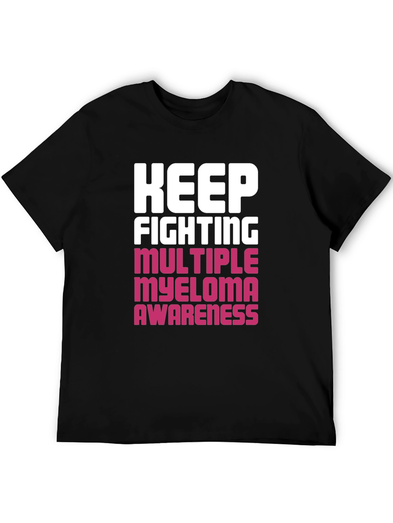Keep Fighting Myeloma Awareness Black T-Shirt