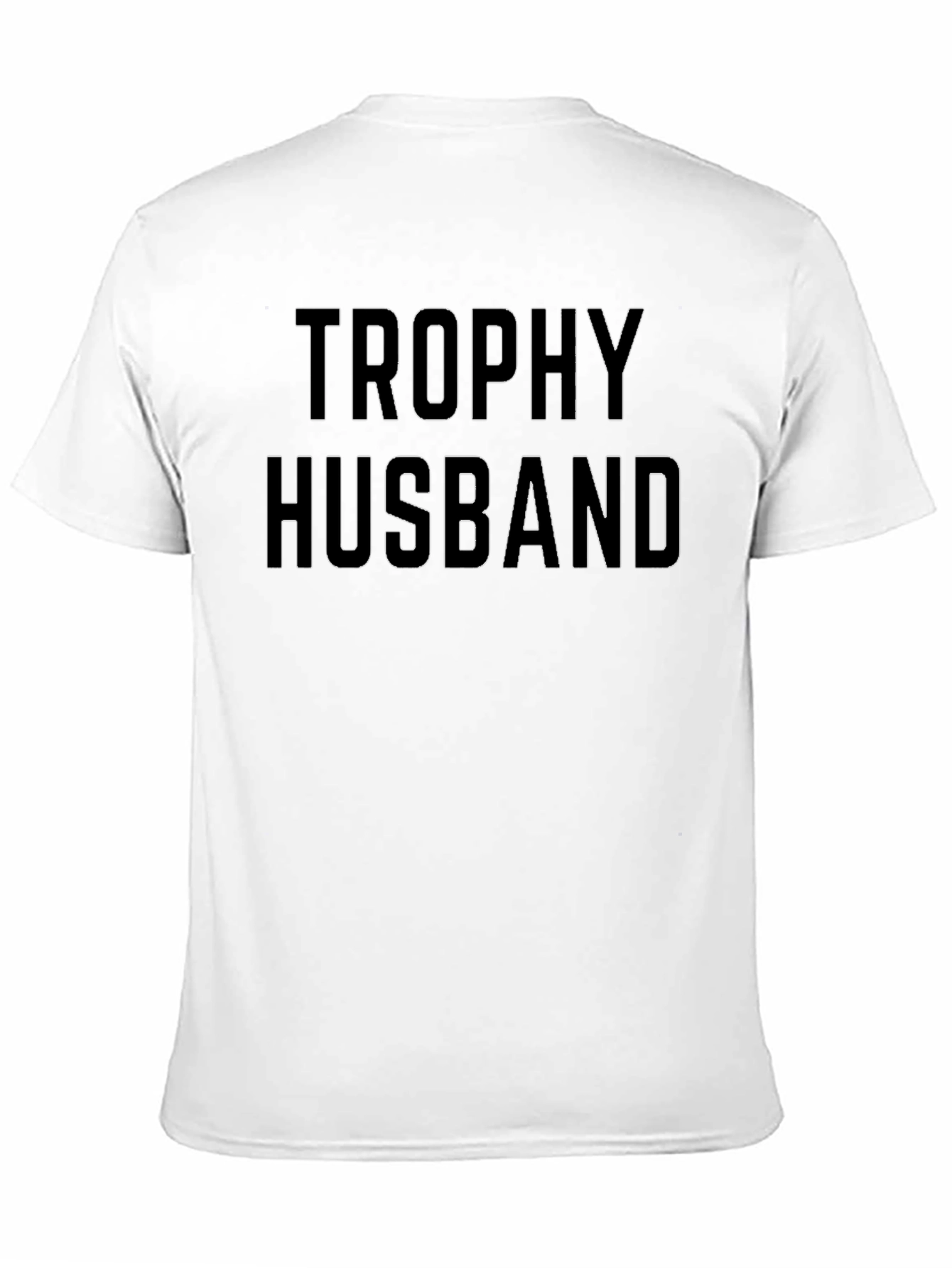 Trophy Husband Funny Black T-Shirt
