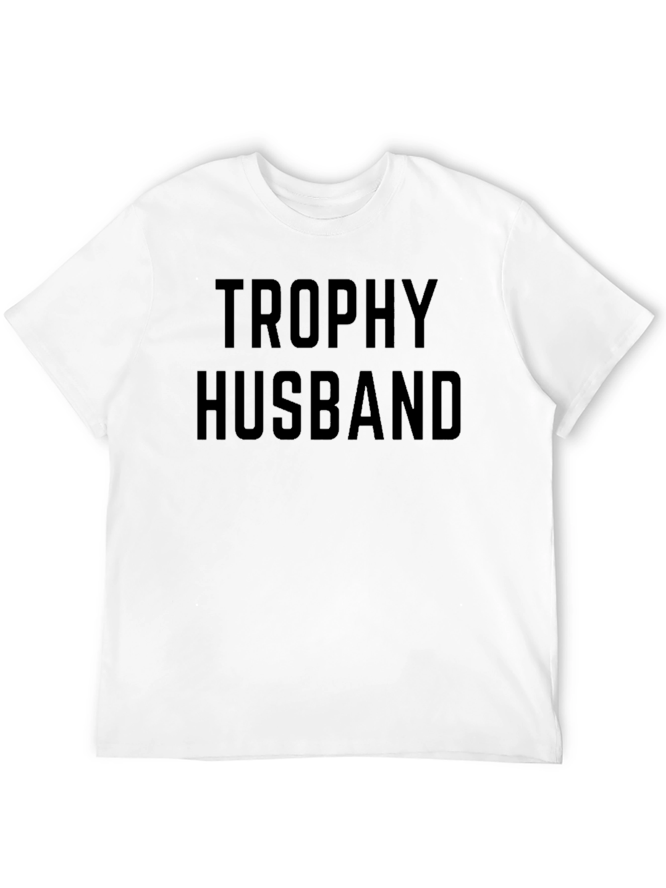 Trophy Husband Funny Black T-Shirt