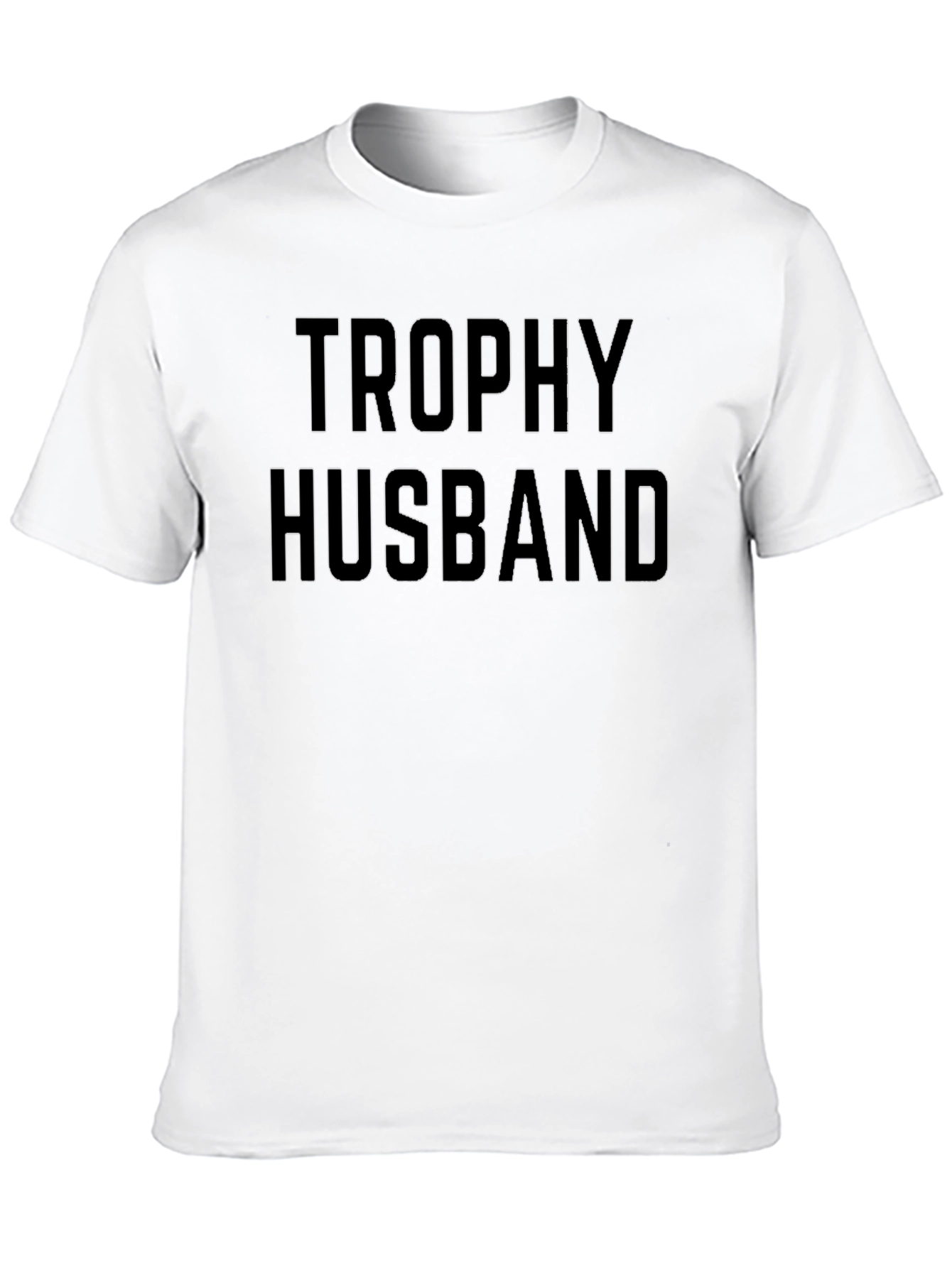 Trophy Husband Funny Black T-Shirt