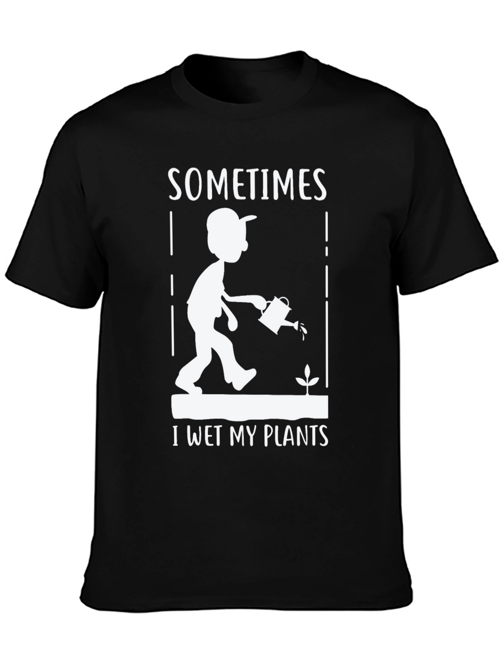 Sometimes I Wet My Plants Graphic T-Shirt