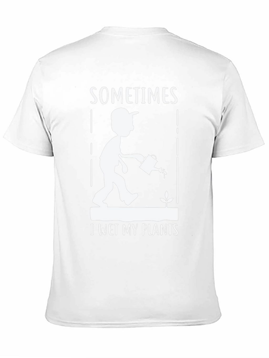 Sometimes I Wet My Plants Graphic T-Shirt