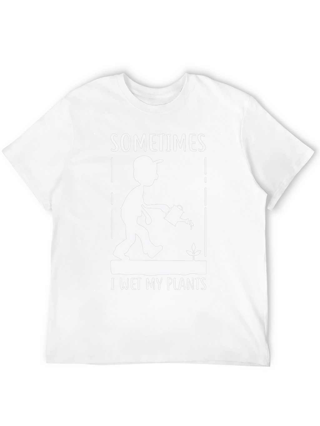 Sometimes I Wet My Plants Graphic T-Shirt