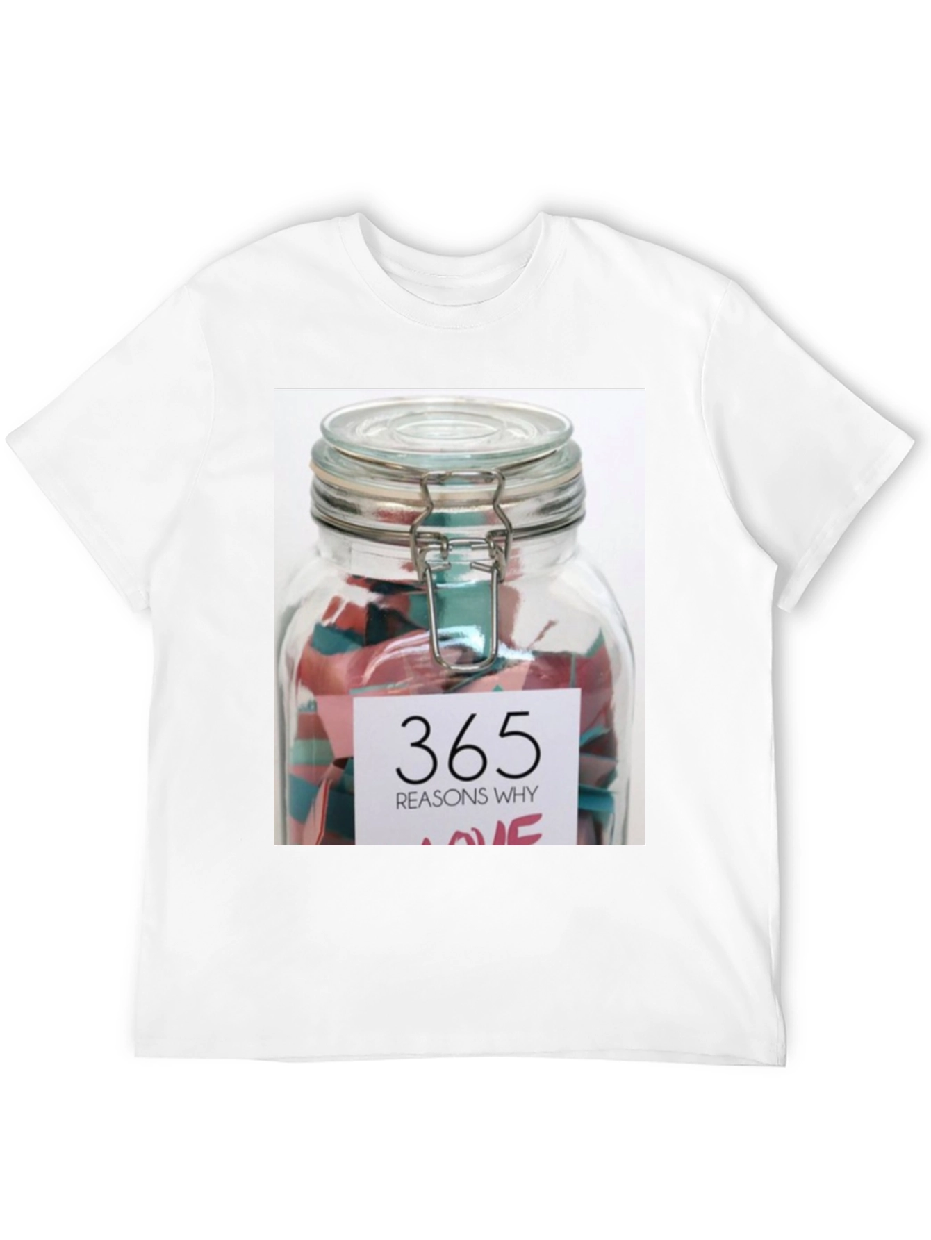 365 Reasons Why Love T-Shirt