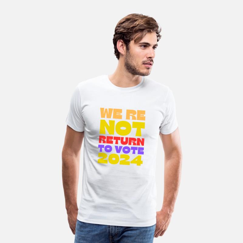we re not return to vote for president 2024
