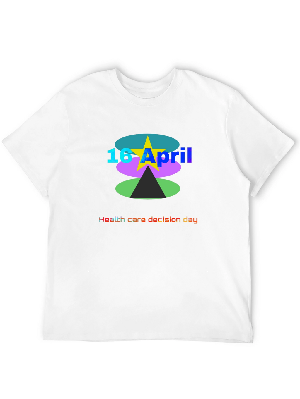Health Care Decision Day Graphic Tee
