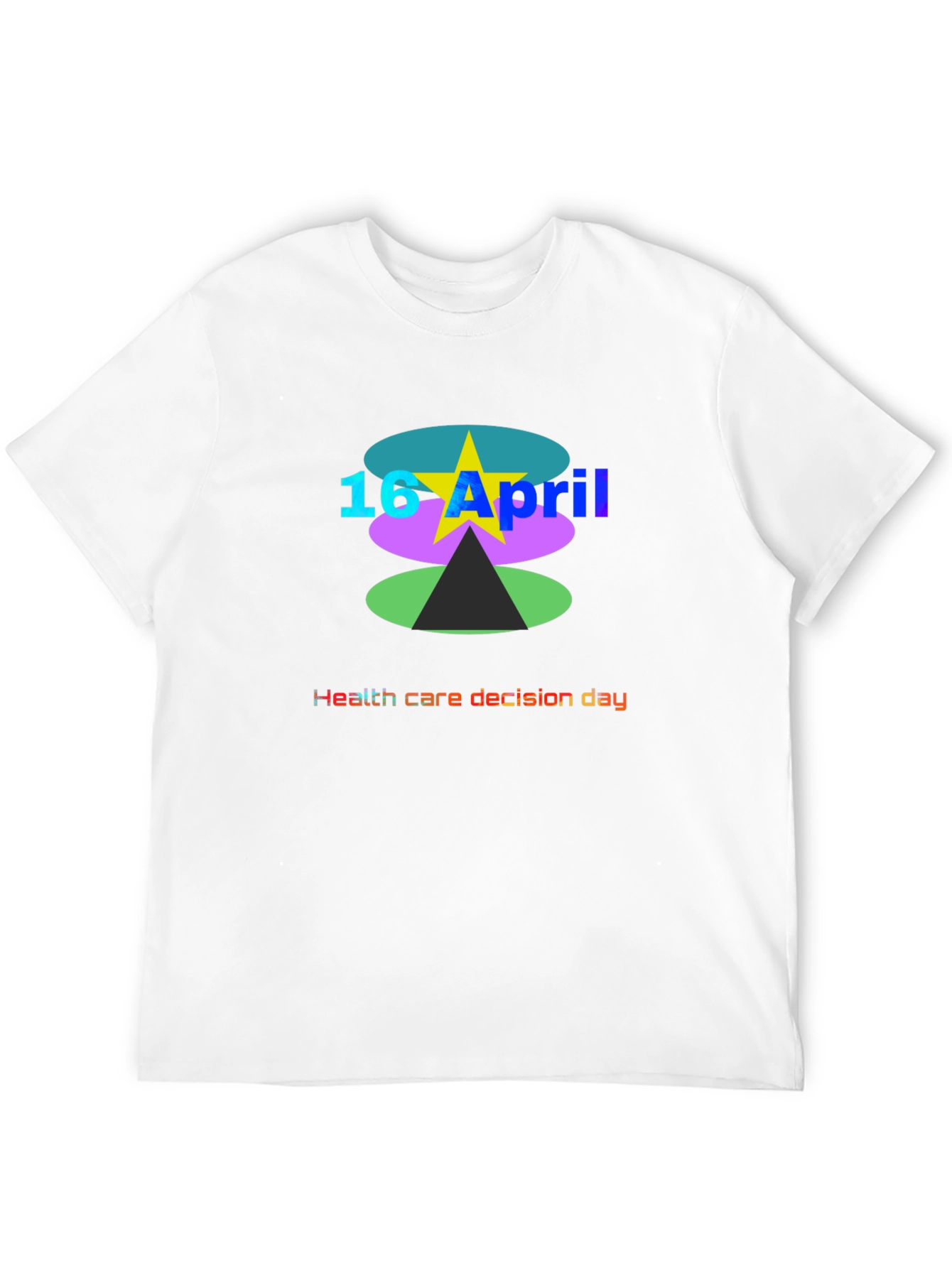 Health Care Decision Day Graphic Tee