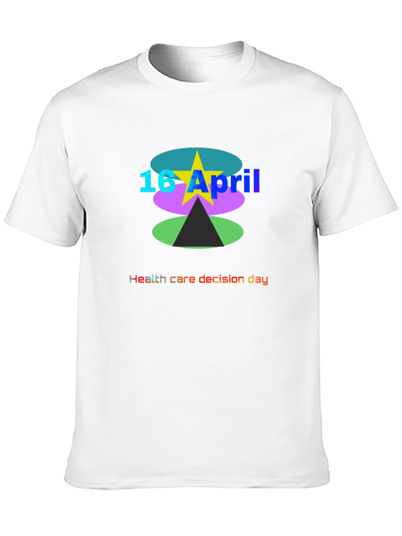 Health Care Decision Day Graphic Tee