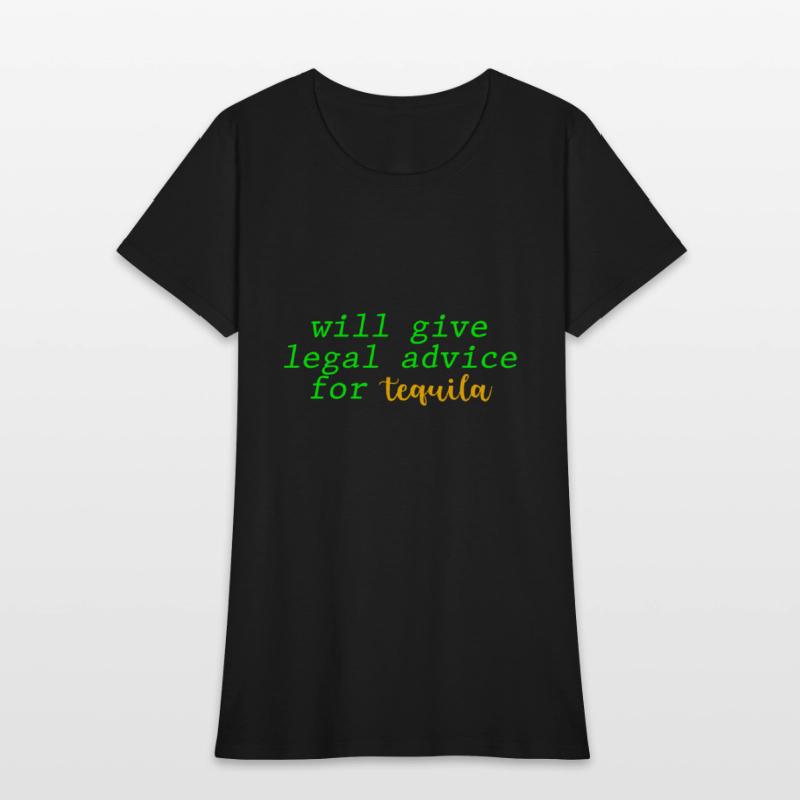 Will Give Legal Advice For Tequila