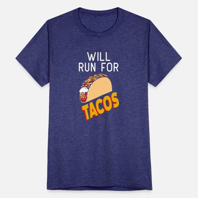 Will Run For Tacos