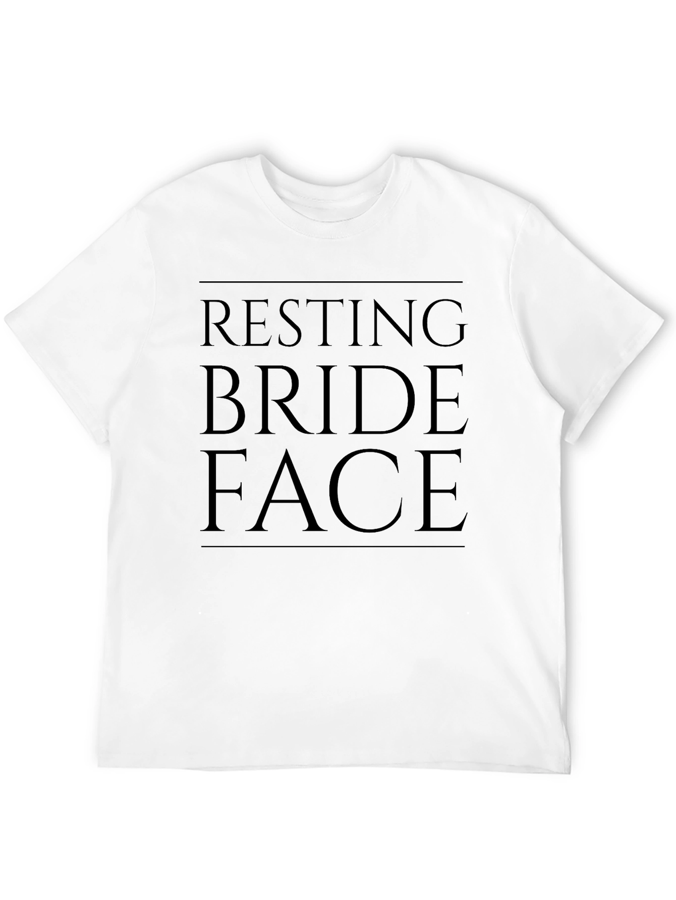 Resting Bride Face T-Shirt - Funny Bridal Tee