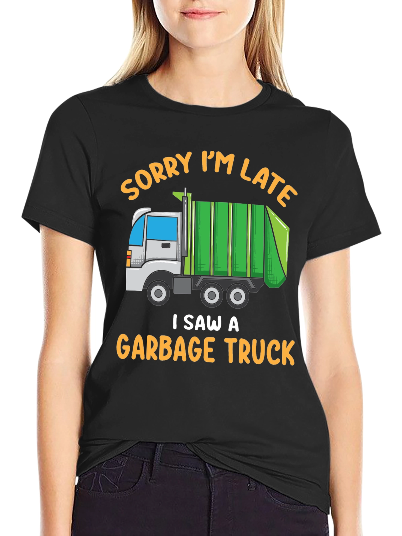 Funny Garbage Truck T-Shirt - Sorry Im Late