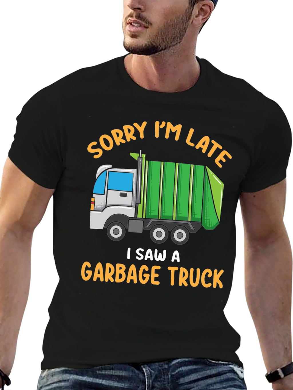 Funny Garbage Truck T-Shirt - Sorry Im Late