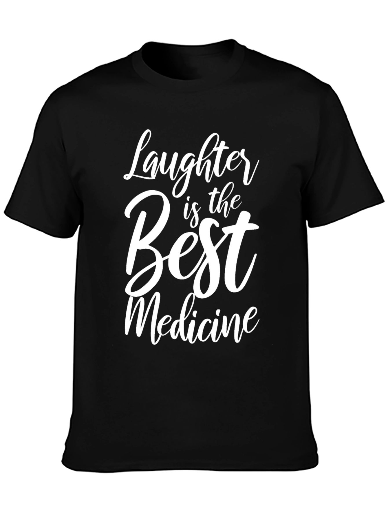 Laughter is the Best Medicine - Graphic T-Shirt