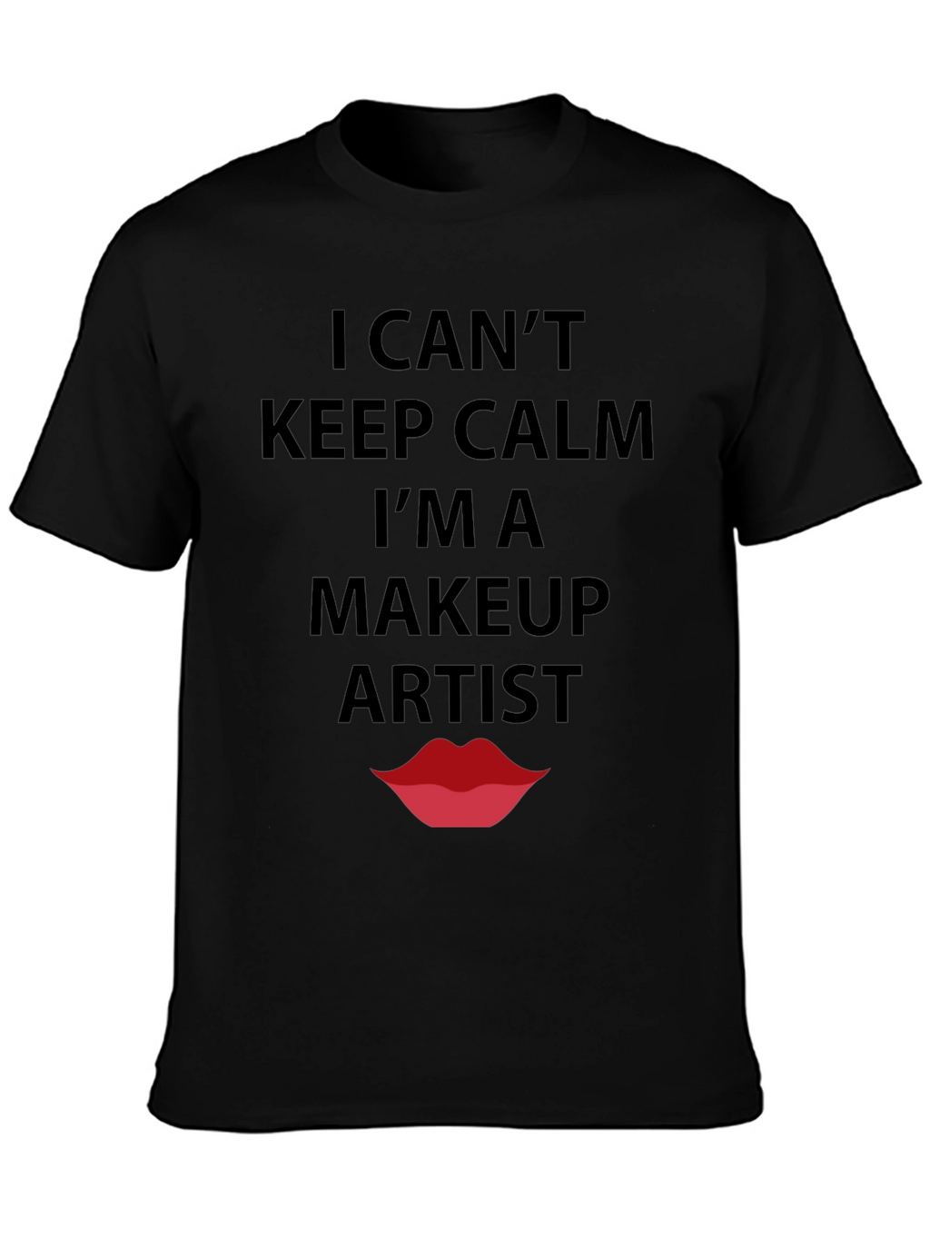 Makeup Artist T-Shirt - Keep Calm Funny Tee