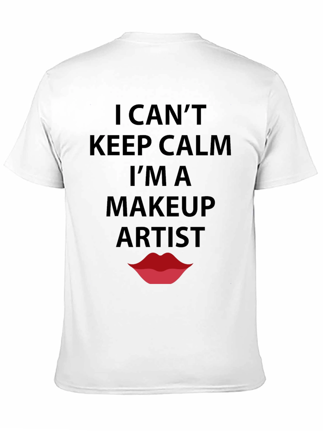 Makeup Artist T-Shirt - Keep Calm Funny Tee
