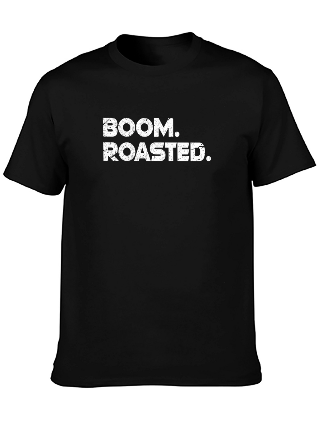 Boom Roasted Funny Slogan T-Shirt