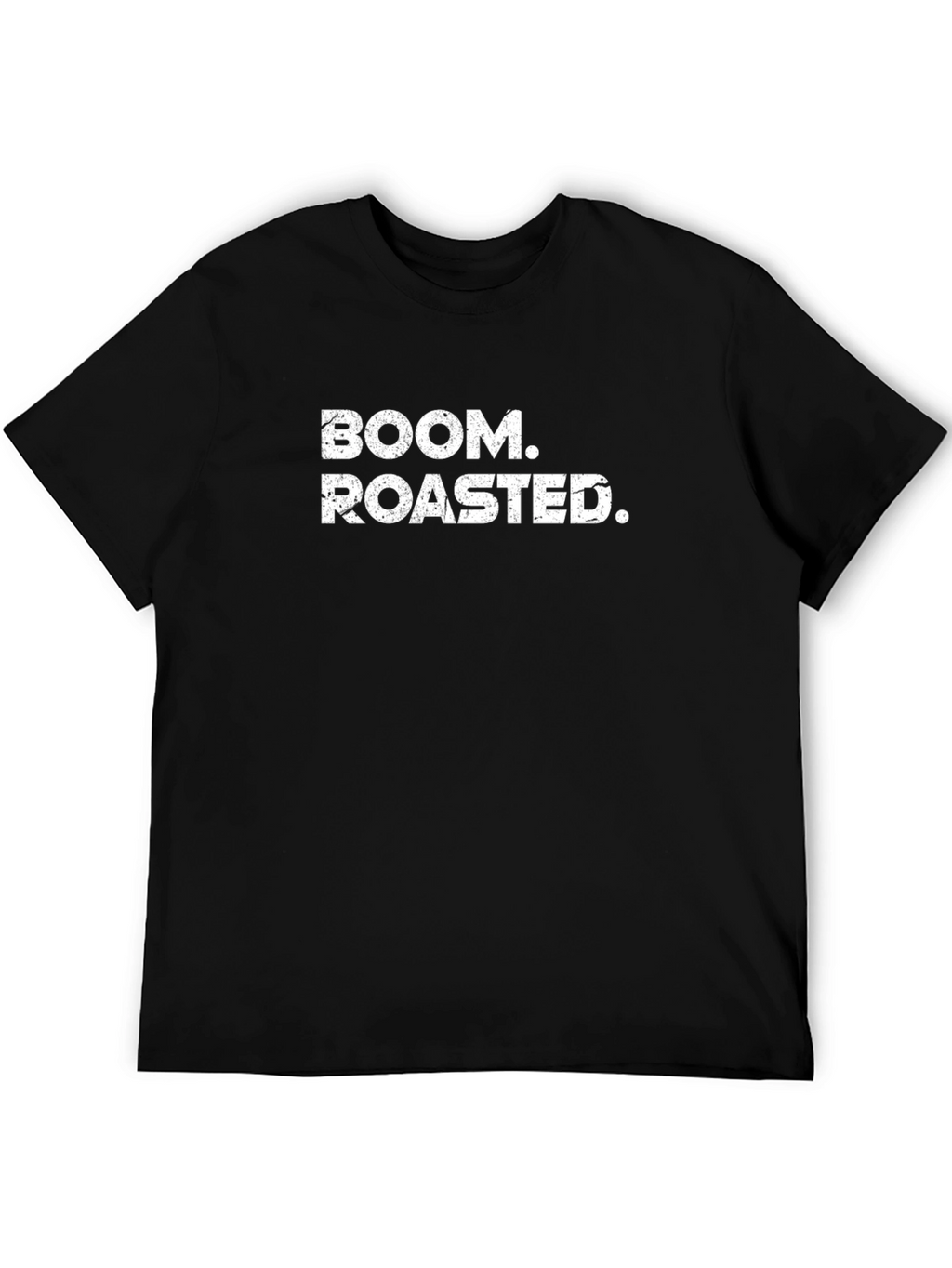 Boom Roasted Funny Slogan T-Shirt