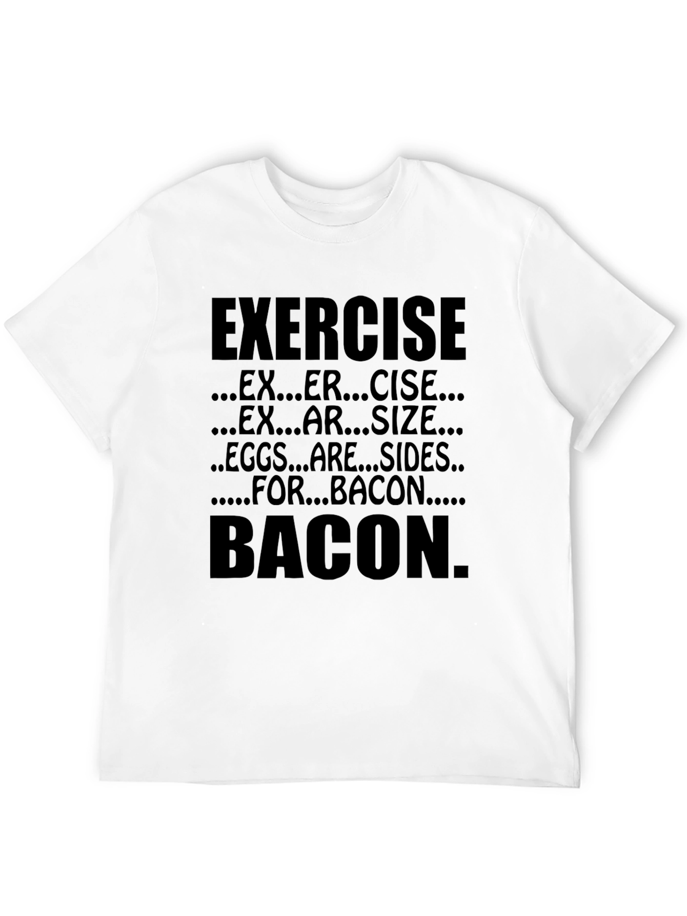 Exercise Eggs Bacon T-Shirt