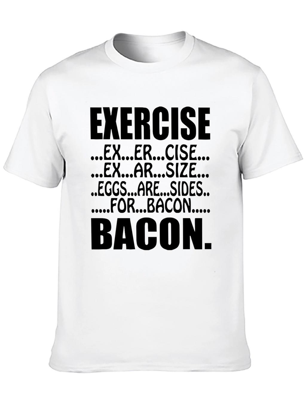 Exercise Eggs Bacon T-Shirt