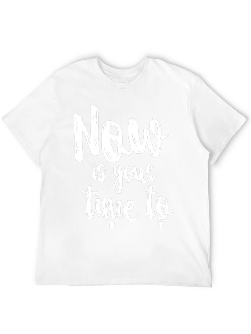 Now Is Your Time To Black T-Shirt