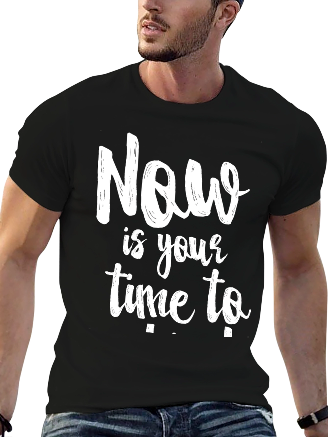 Now Is Your Time To Black T-Shirt