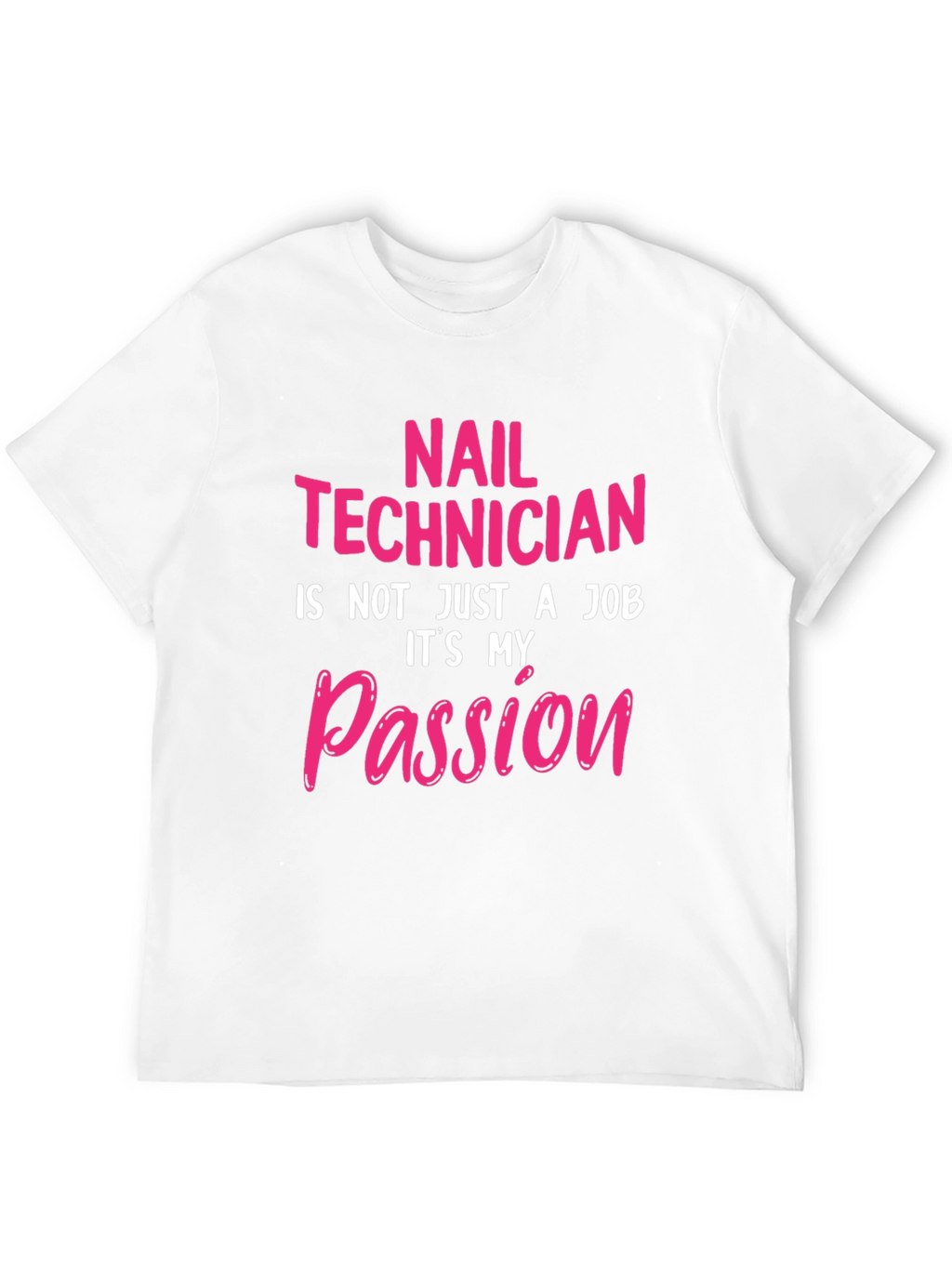 Nail Technician Passion T-Shirt - Black Crew Neck Tee
