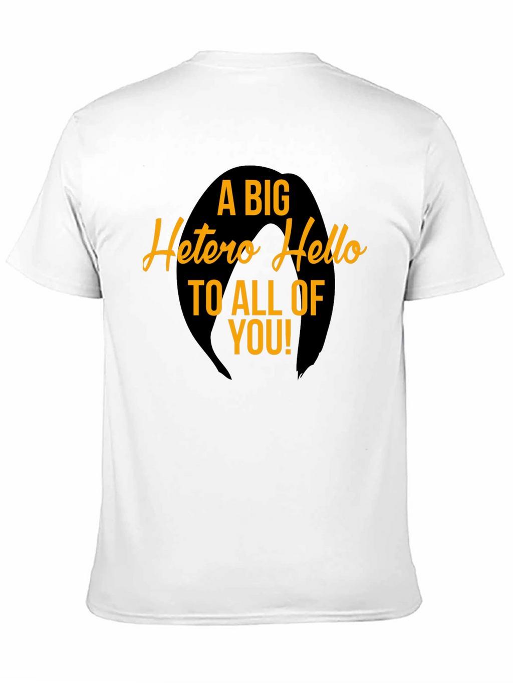 A Big Hetero Hello Graphic Tee