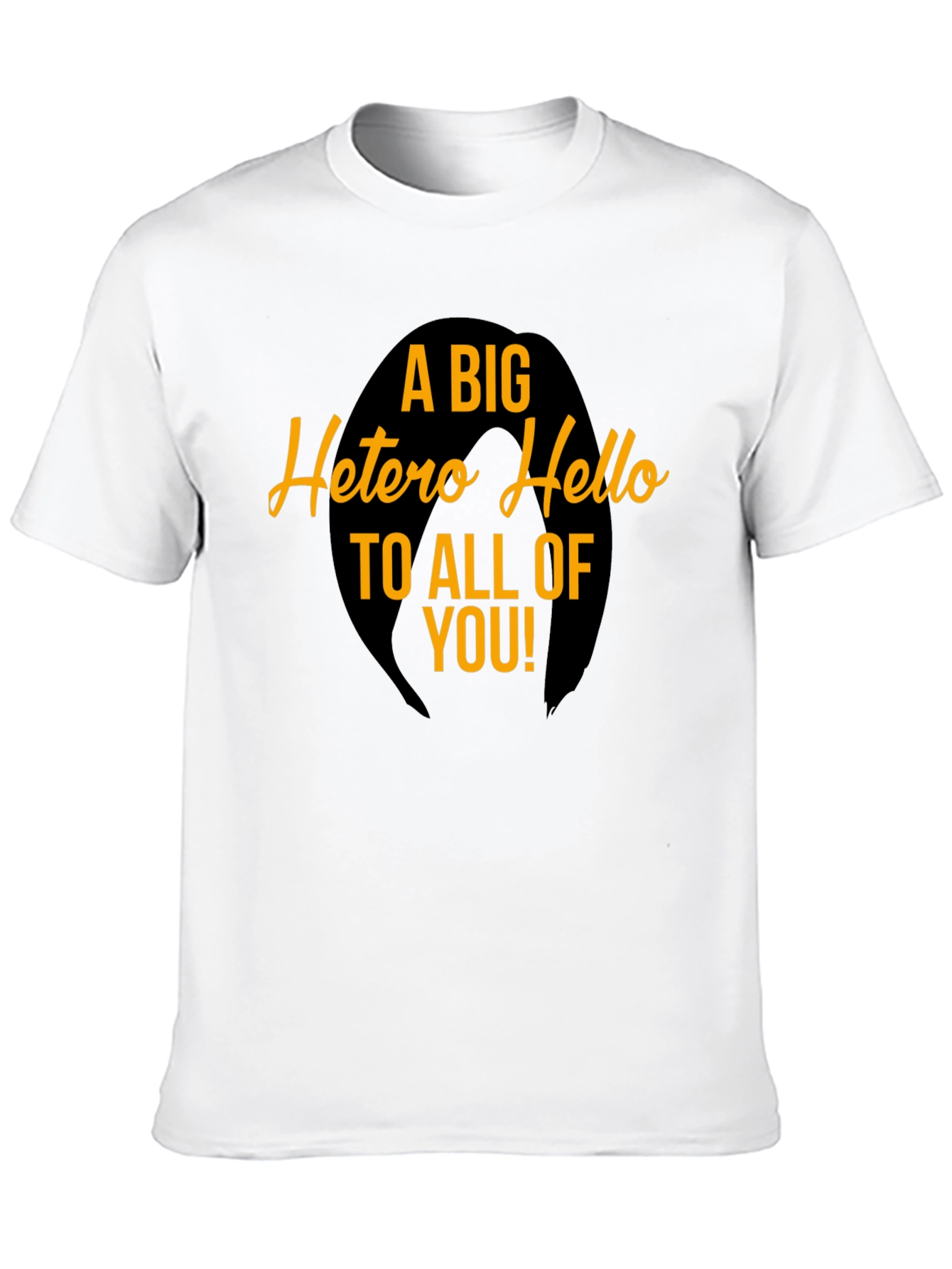 A Big Hetero Hello Graphic Tee