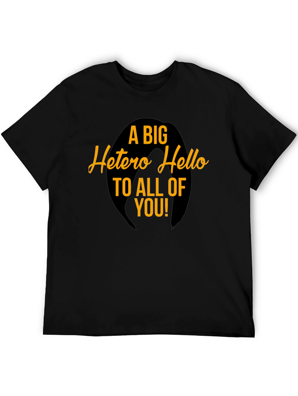 A Big Hetero Hello Graphic Tee