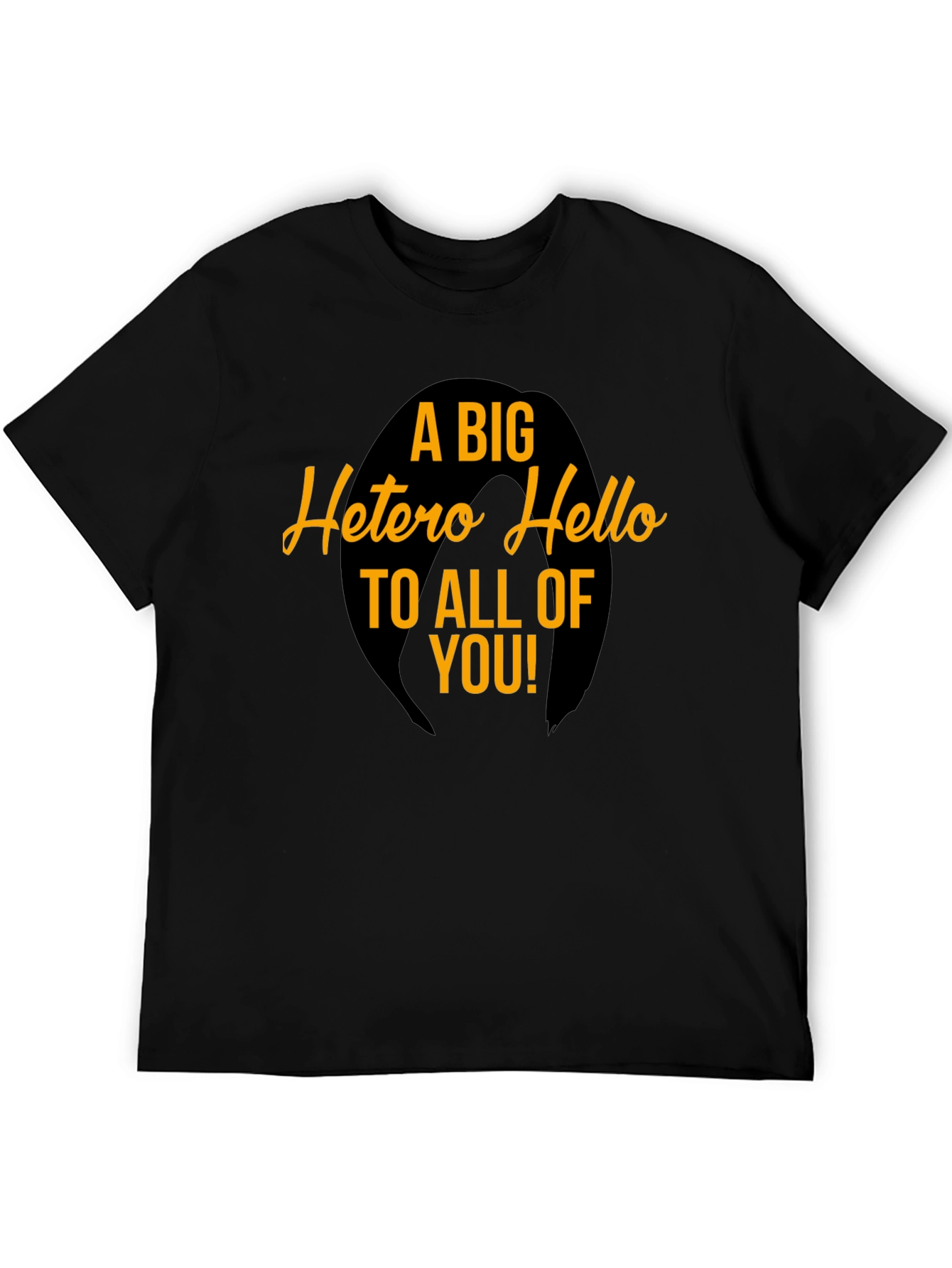 A Big Hetero Hello Graphic Tee
