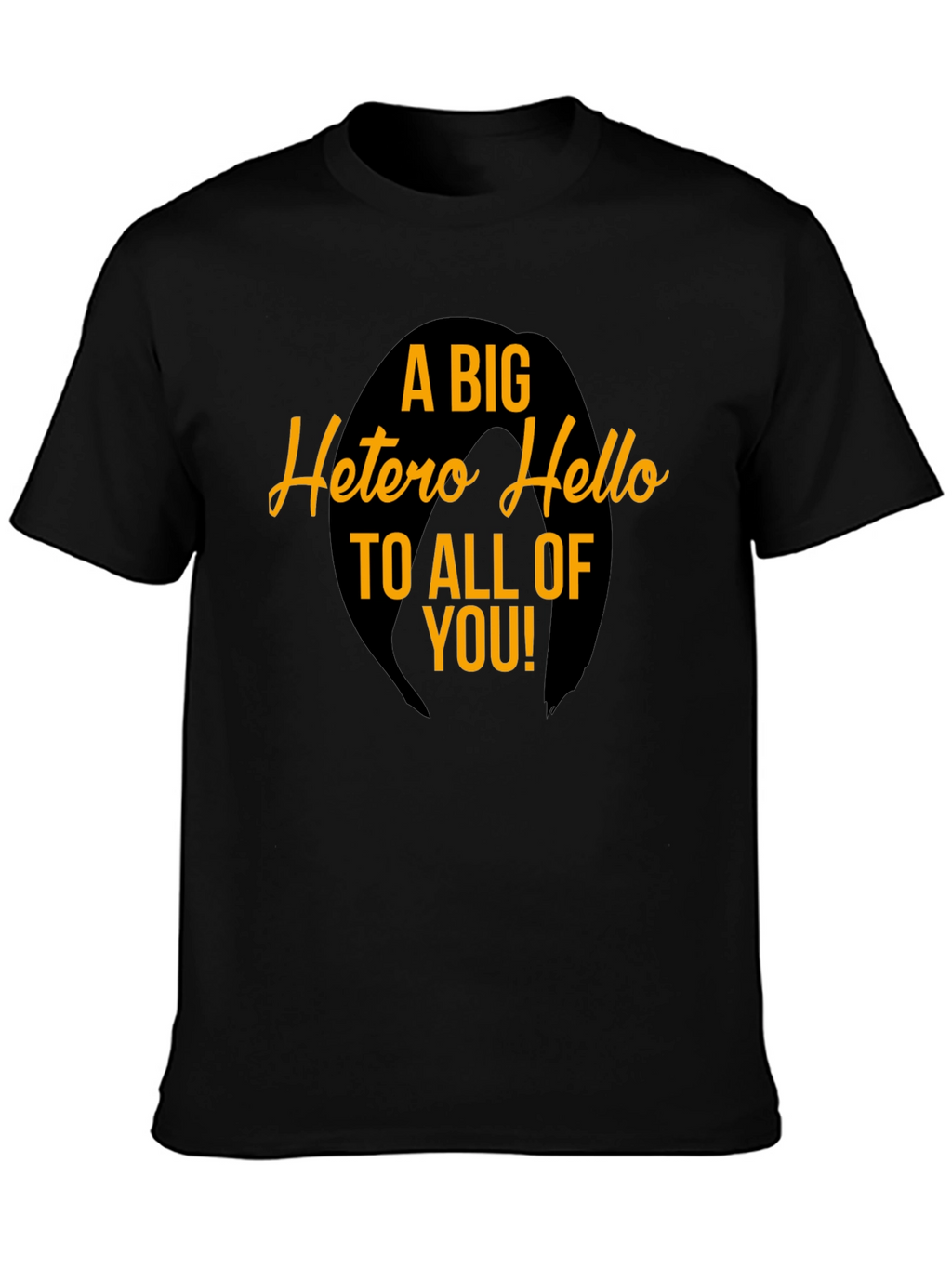 A Big Hetero Hello Graphic Tee