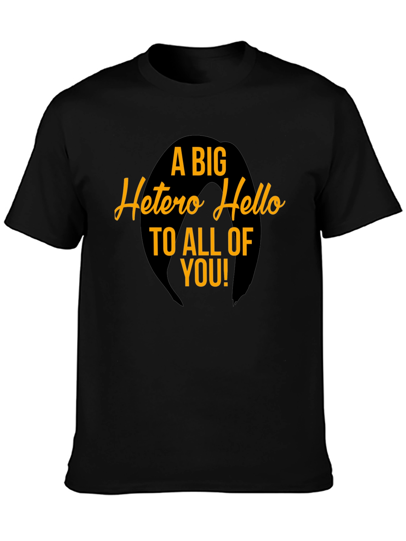A Big Hetero Hello Graphic Tee