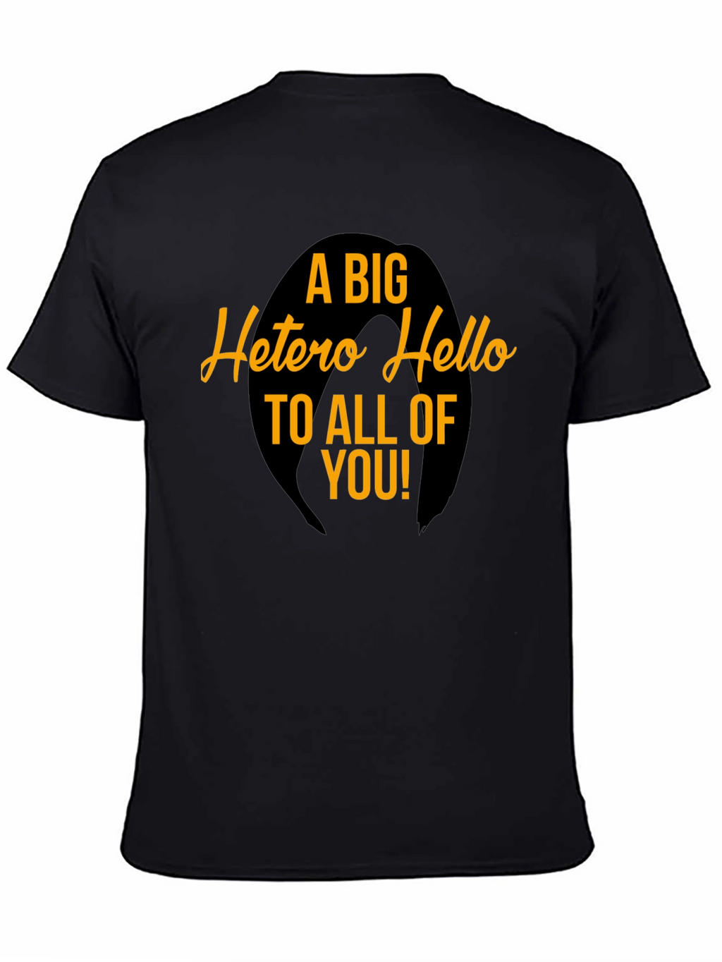A Big Hetero Hello Graphic Tee