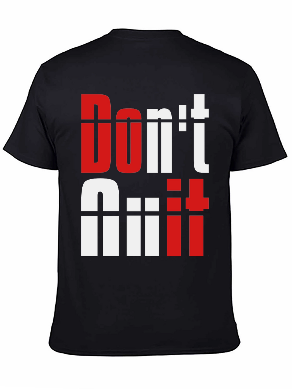 Dont Quit T-Shirt | Motivational Graphic Tee