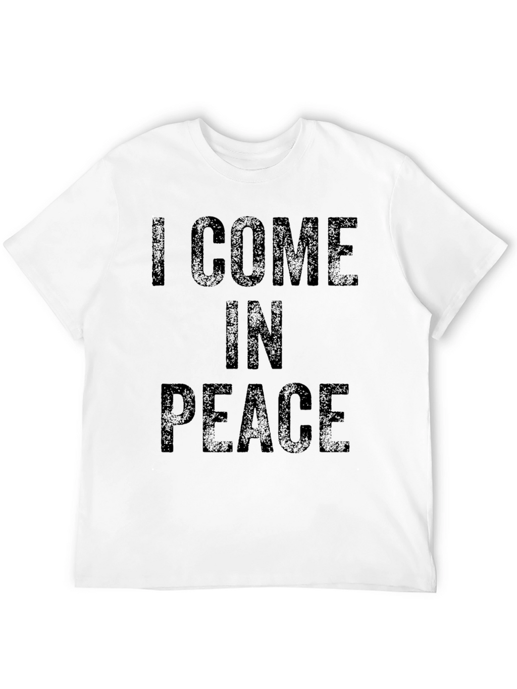 I Come In Peace Graphic T-Shirt
