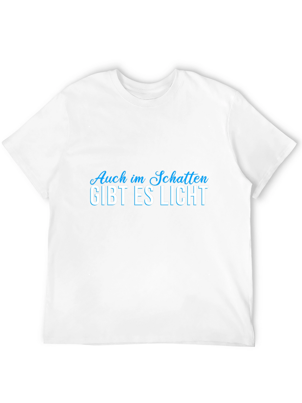 Auch im Schatten Gibt Es Licht Graphic Tee