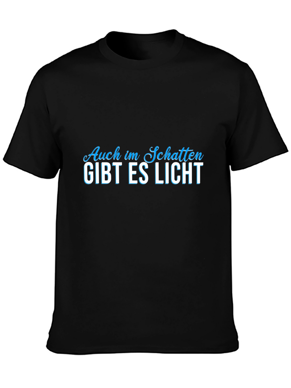 Auch im Schatten Gibt Es Licht Graphic Tee