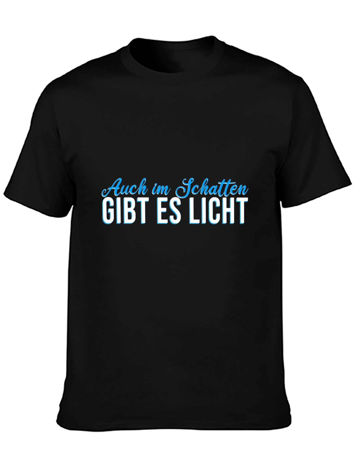 Auch im Schatten Gibt Es Licht Graphic Tee
