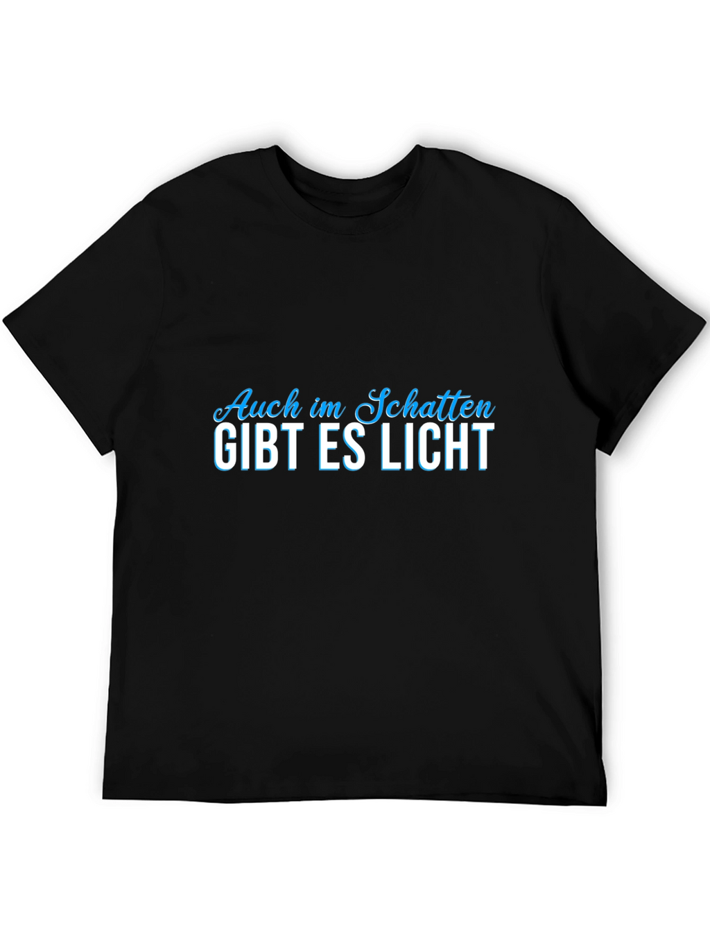 Auch im Schatten Gibt Es Licht Graphic Tee