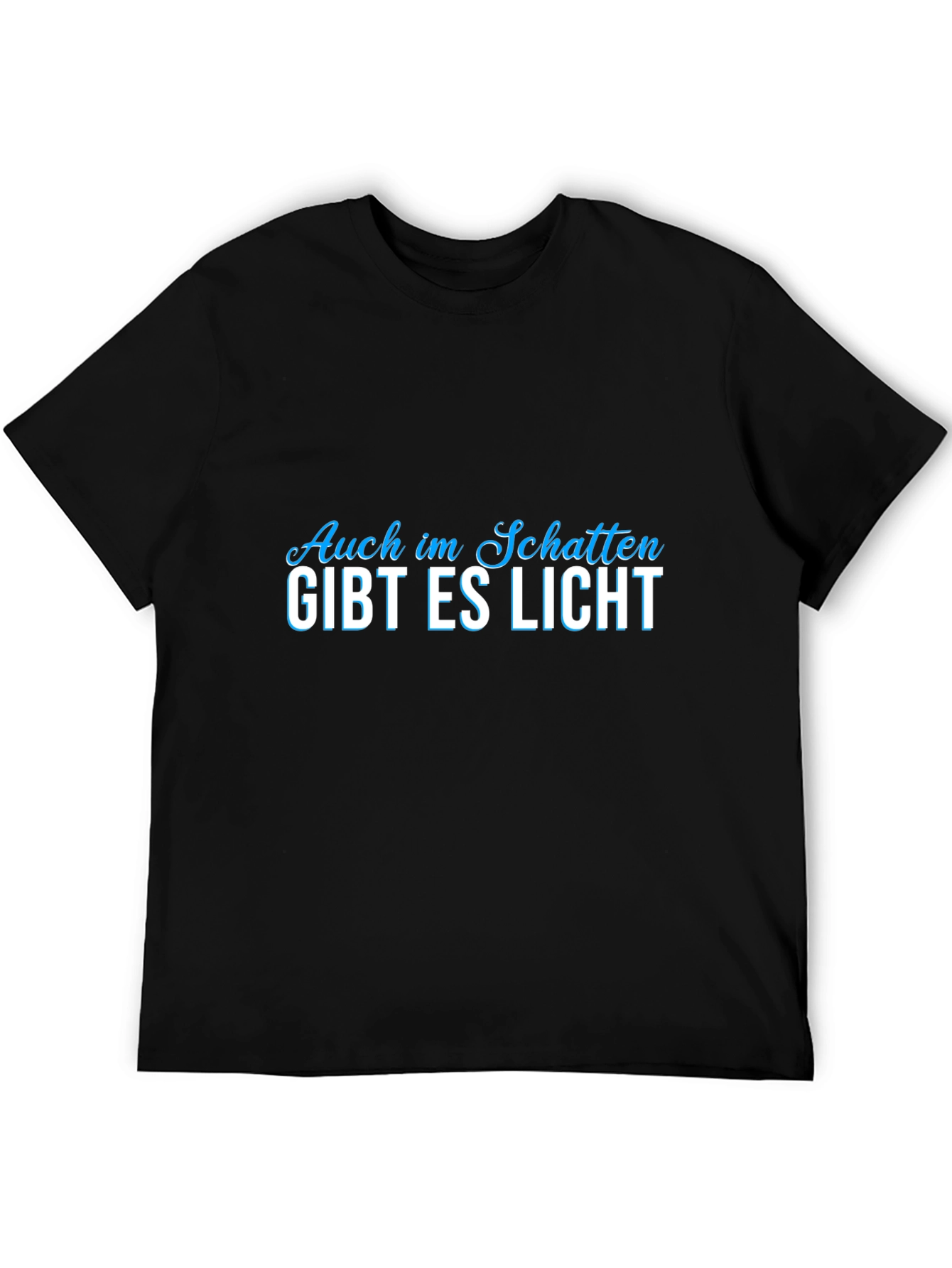 Auch im Schatten Gibt Es Licht Graphic Tee