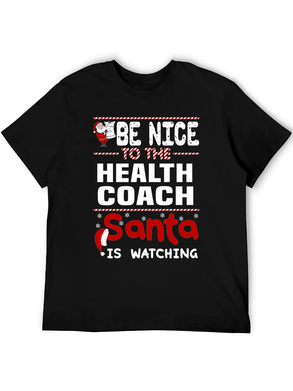 Be Nice to The Health Coach Santa T-Shirt