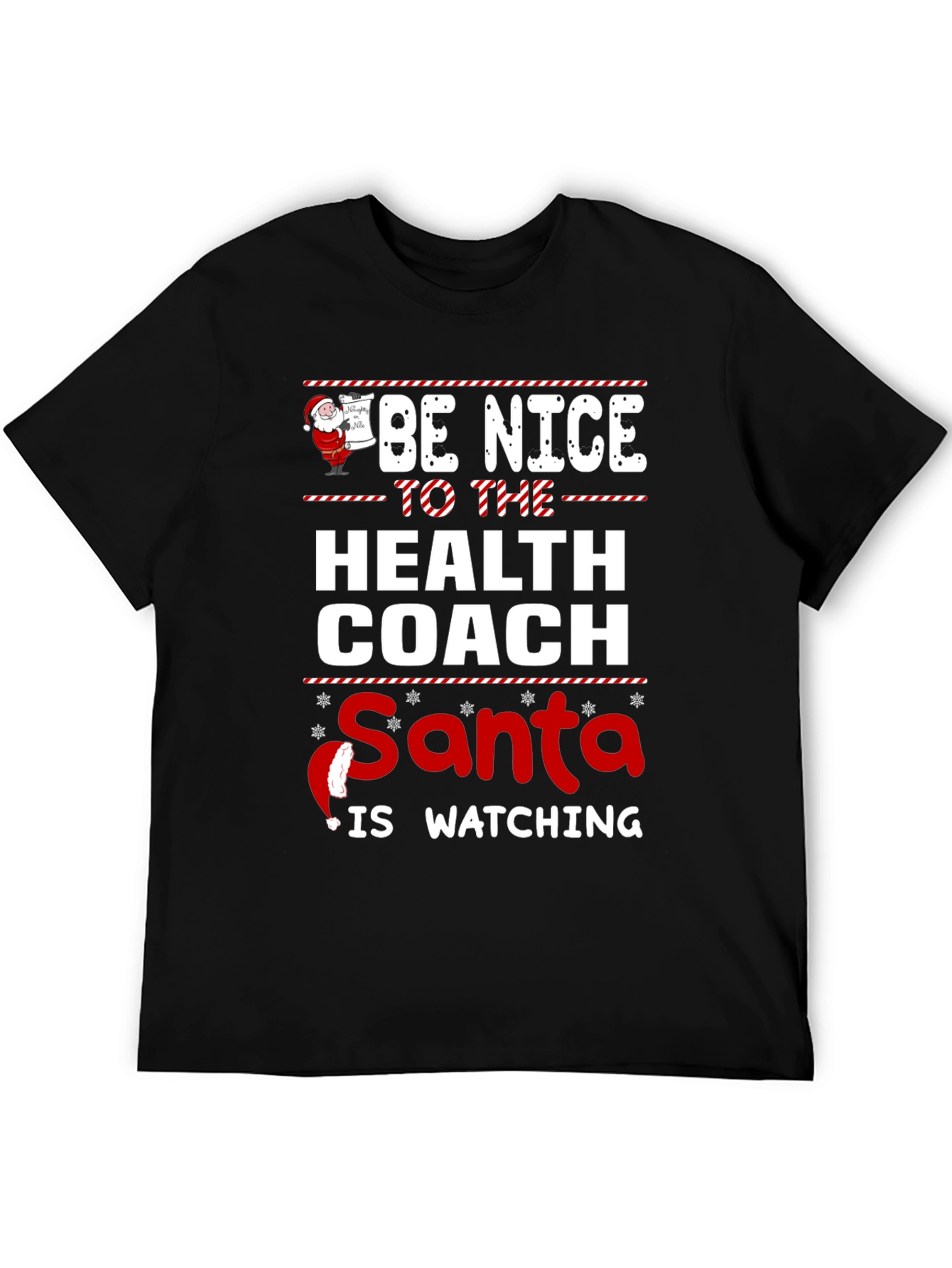 Be Nice to The Health Coach Santa T-Shirt