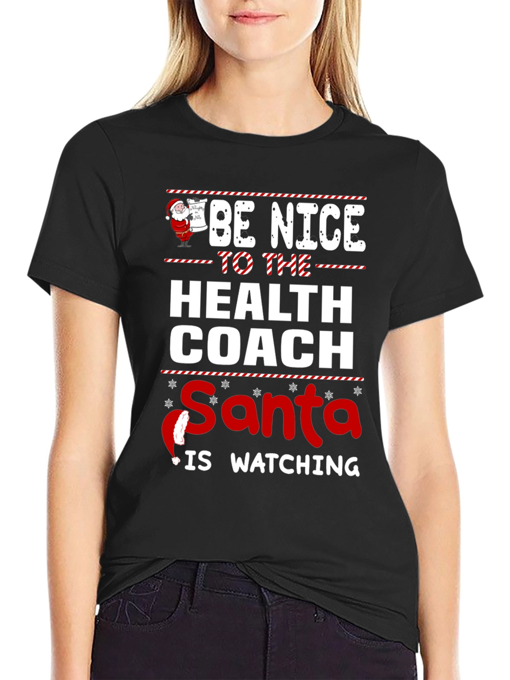 Be Nice to The Health Coach Santa T-Shirt