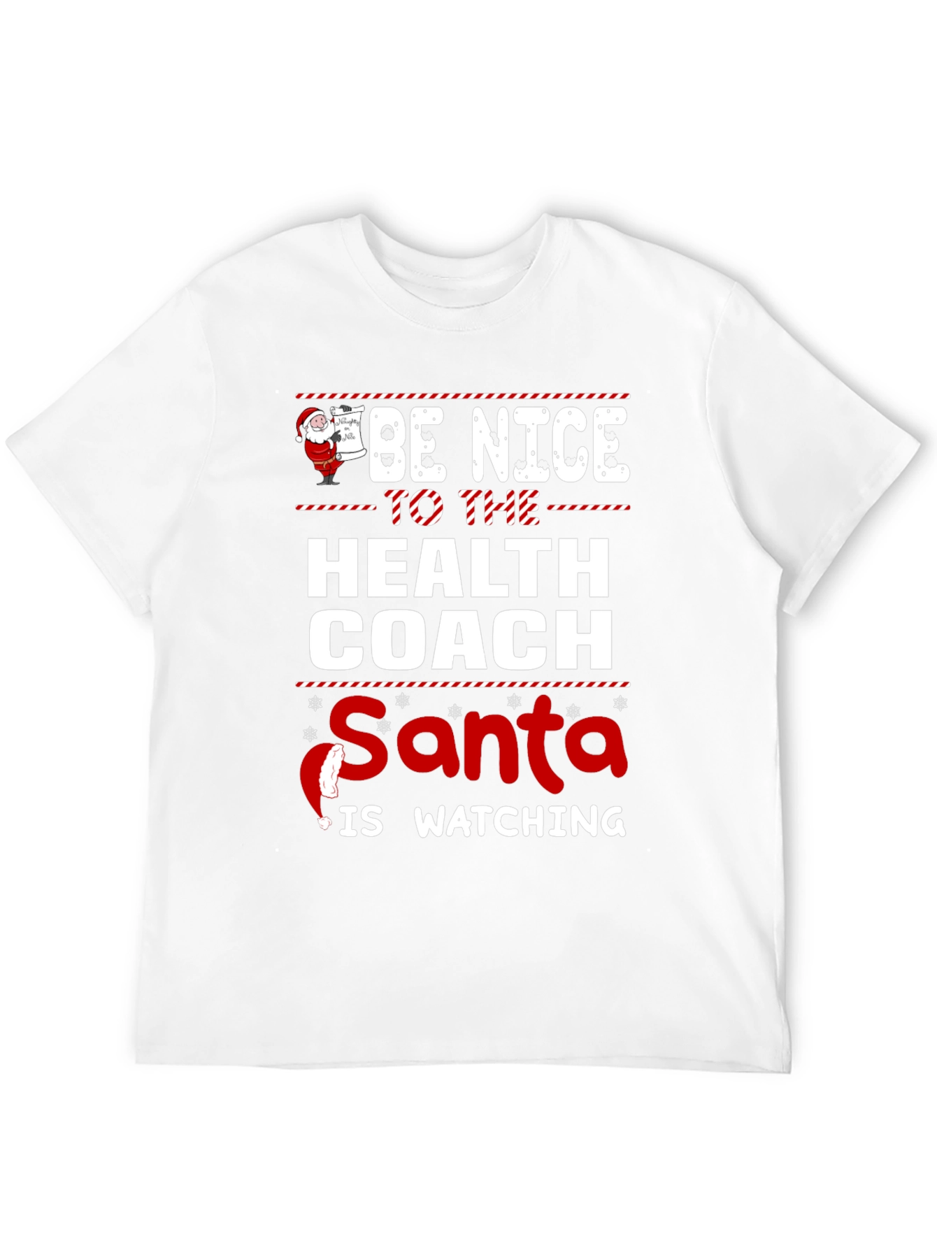 Be Nice to The Health Coach Santa T-Shirt
