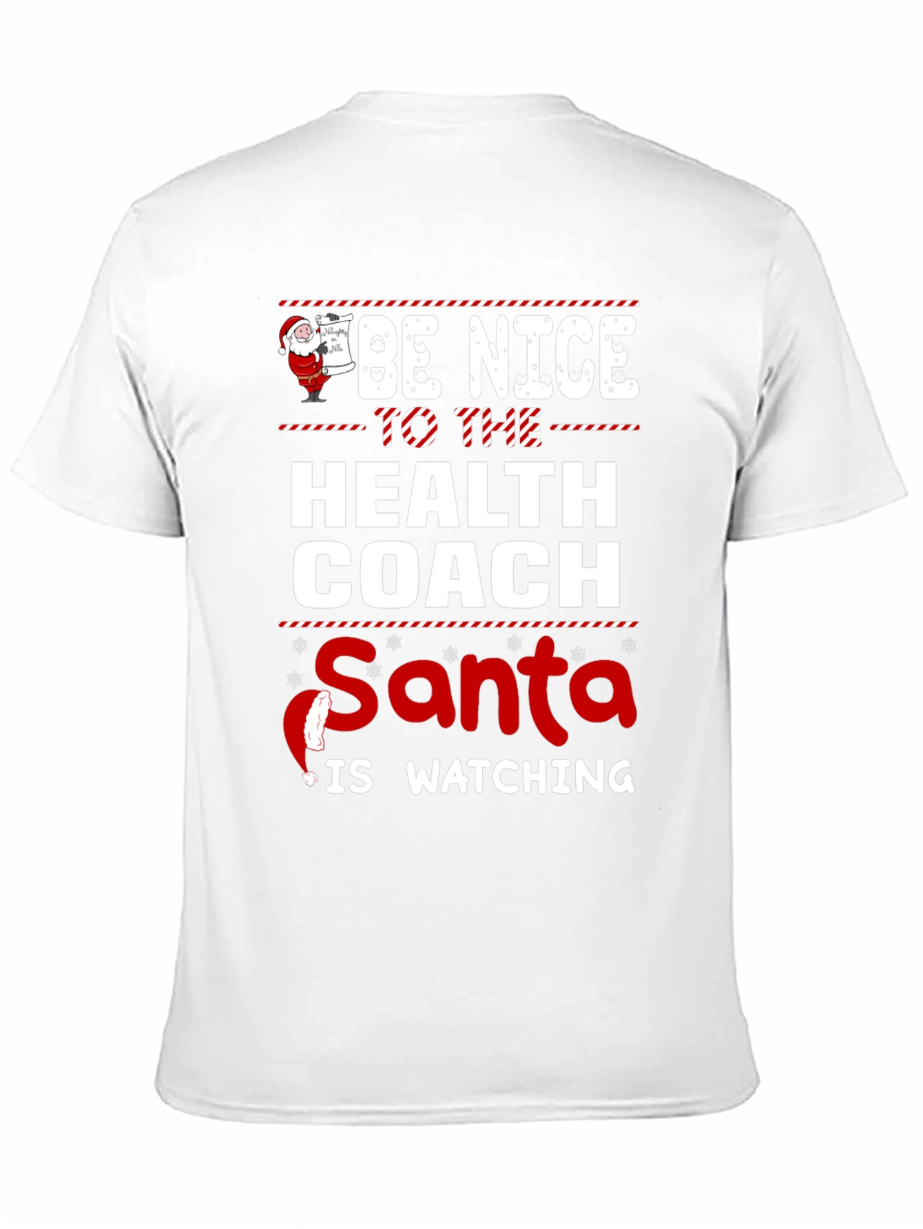Be Nice to The Health Coach Santa T-Shirt